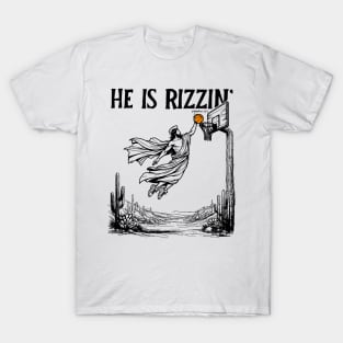 He is Rizzin Funny Easter Jesus Playing Basketball Meme T-Shirt